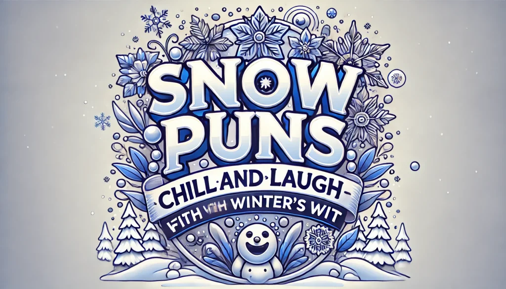 Snow puns